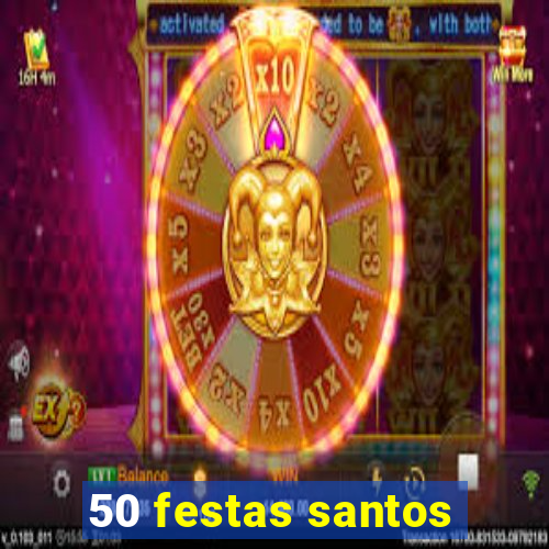 50 festas santos - sp